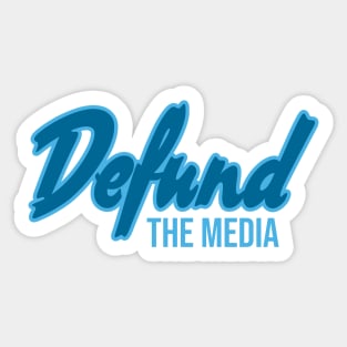 Defund the Media Sticker